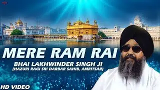 New Punjabi Shabad Gurbani 2019 | Bhai Lakhwinder Singh Ji | Mere Ram Rai | Gurbani Kirtan Live 🙏