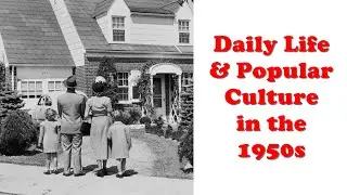 History Brief: Daily Life in the 1950s