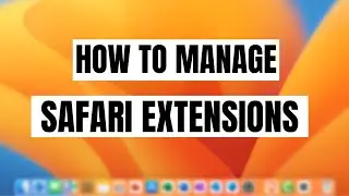 How To Manage Safari Extensions on Mac