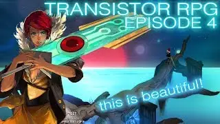 The Backdoor! - Transistor RPG - Ep 4