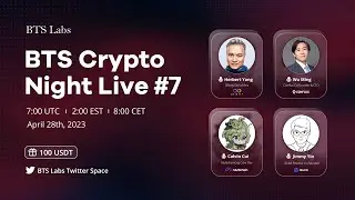 BTS Crypto Night Live #7