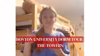 Boston University Dorm Tour: The Towers