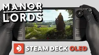 Manor Lords | Steam Deck Oled Gameplay | Steam OS