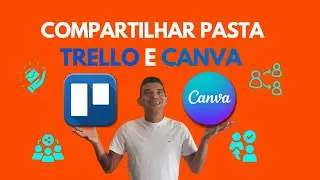 Como Compartilhar Pasta do Canva Com Trello 2024!  (Trello e Canva)