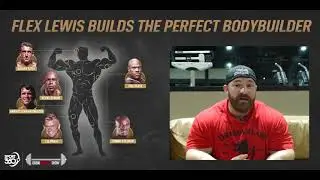 Flex Lewis Builds The Perfect Bodybuilder | Ronnie Coleman, Dorian Yates feature 💪