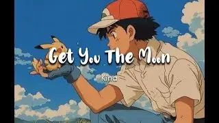 KINA - GET YOU THMOON (LYRICS)