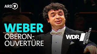 Carl Maria von Weber - Oberon Ouverture | Semyon Bychkov | WDR Sinfonieorchester