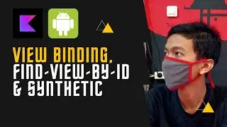View Binding, findViewById, dan Android Extensions/Synthetic - Kotlin