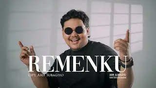 Arif Subagiyo - REMENKU (Official Music Video)
