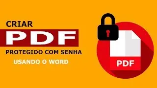 COMO CRIAR PDF PROTEGIDO COM SENHA USANDO O WORD