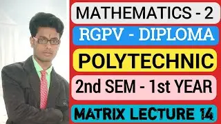 Lec 14 | Non Singular MATRIX | Mathematics 2 (M2) RGPV Diploma / Polytechnic 2nd Sem 1st Year