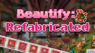 Beautify: Refabricated mod in Minecraft ! ! !
