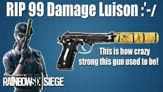 RIP Luison (pre-nerf tests) - Rainbow Six | Siege