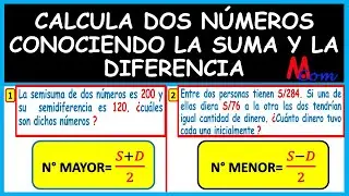 CALCULA 2 NÚMEROS CONOCIENDO LA SUMA Y LA DIFERENCIA | CUATRO OPERACIONES | HALLAR EL NÚMERO MAYOR