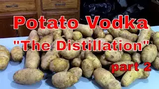 E209 Potato Vodka part 2 
