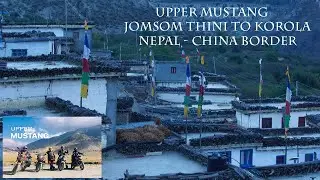 Upper Mustang - Jomsom Thini to Korola (Nepal - China Border)