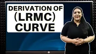 Derivation Of Long Run Marginal Cost Curve (LRMC) | Ecoholics