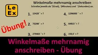 Winkelmaße mehrnamig anschreiben - Übung | LeEx rechnet