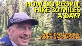 How Do People Hike 30 Miles A Day?