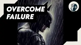 Batman Teaches You How To OVERCOME FAILURE (AI Voice)