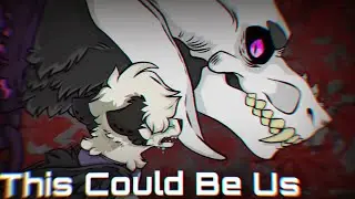 This Could Be Us | edit for CrownedX Wolf