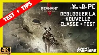 TEST Remnant 2 The Forgotten Kingdom (EXCELLENT) + Comment Débloquer la Nouvelle Classe Convocateur