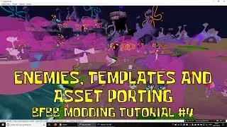 [OLD] BFBB Modding Tutorial #4 - Enemies, Templates and Asset Porting