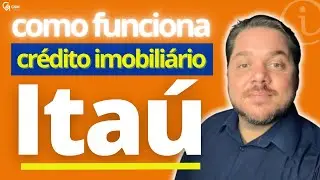 Como funciona o financiamento imobiliário pelo Itaú em 2023