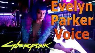 Cyberpunk 2077: Evelyn Parker Voice Sounds