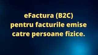 e-Factura si pentru persoanele fizice (B2C)