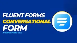 How to Create Conversational Form using Fluent Forms in WordPress | WordPress 2022