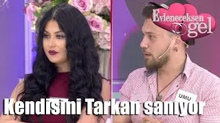 Evleneceksen Gel - Kendisini Tarkan Sanıyor