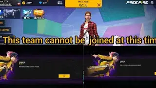 THIS TEAM CANNOT BE JOINED THIS TIME 😭😭 HOW TO SOLVE|| #freefire #viral