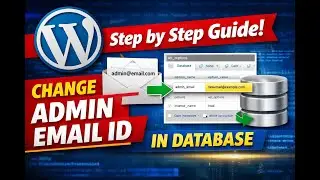 How to Change WordPress Admin Email from Database | Step-by-Step Guide
