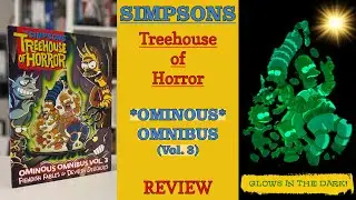 Simpsons Treehouse of Horror Omninous Omnibus Vol 3 Overview/Review