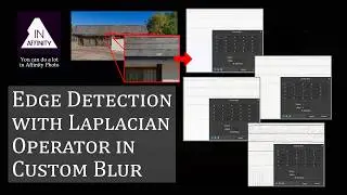 Edge Detection with Laplacian Operator in Affinity Photo's Custom Blur