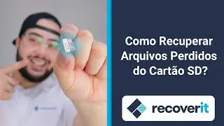 Como RECUPERAR arquivos apagados ou perdidos do CARTÃO SD danificado? | Wondershare Recoverit