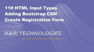 12# HTML Input Types adding Bootstrap CDN and Create Registration form 