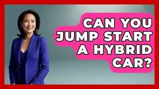 Can You Jump Start A Hybrid Car? - Big Truck Lovers