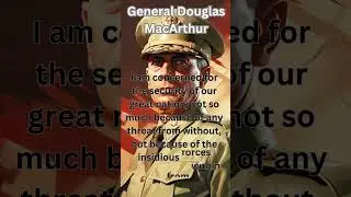 General Douglas MacArthur #ww2 #usa #usarmy #usahistory #history #military #militaryhistory #quotes