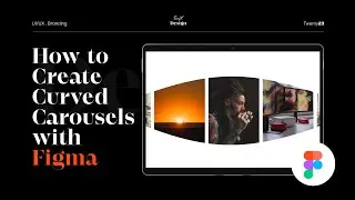 How to create curved carousels with Figma