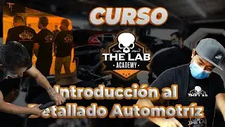 Introducción al Detallado Automotriz || The Lab Academy