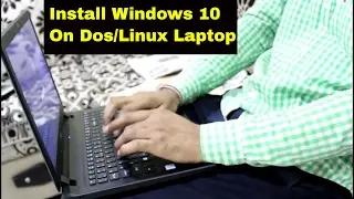 how to install windows 10 on dos or linux based laptop