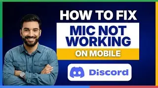 How to fix mic not working on Discord mobile [FULL GUIDE]
