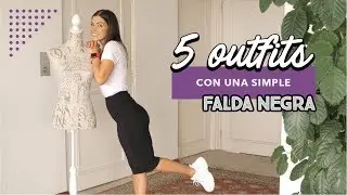 OUTFITS CON UNA FALDA NEGRA || 5 Ideas