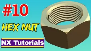 Siemens NX - Hex Nut Tutorial