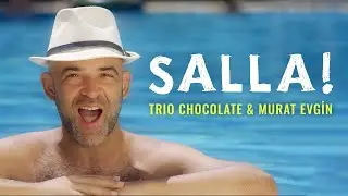 Trio Chocolate & Murat Evgin - Salla (Official Music Video)