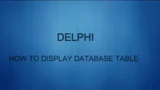 how to display a database table in delphi