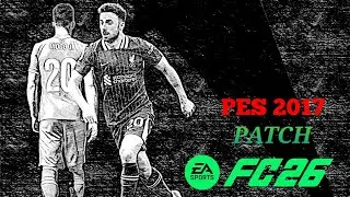PES 2017 PATCH FC26 New Update 2026