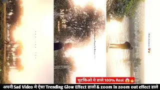 Trending light Glow Effect & Zoom in zoom out effect video editing | Glow effect in capcut tutorial